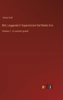 Miti, Leggende E Superstizioni Del Medio Evo: Volume 2 - in caratteri grandi (Italian Edition)