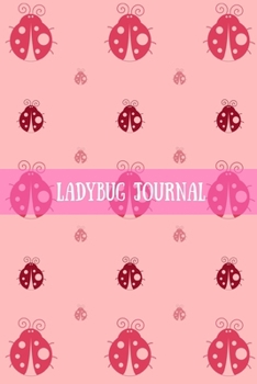 Ladybug Journal: Blank Lines Journal To Record Notes And Daily Activities