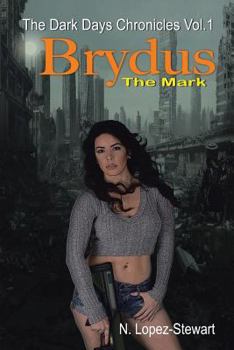 Paperback Brydus the Mark: The Dark Days Chronicles Vol.1 Book