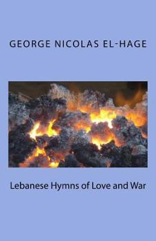 Paperback Lebanese Hymns of Love and War (Black and White Edition) Book