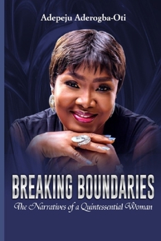 Paperback Breaking Boundaries: The Narratives of a Quintessential Woman Book