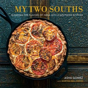 Hardcover My Two Souths: Blending the Flavors of India Into a Southern Kitchen Book