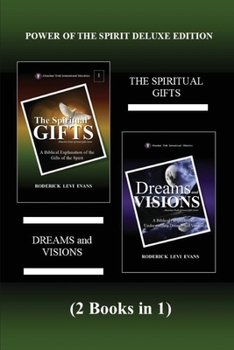 Paperback Power of the Spirit Deluxe Edition (2 Books in 1): The Spiritual Gifts & Dreams and Visions Book