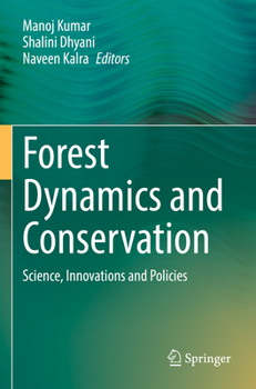 Paperback Forest Dynamics and Conservation: Science, Innovations and Policies Book