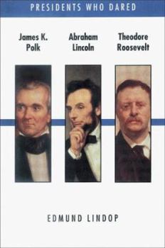 Library Binding James K. Polk, Abraham Lincoln, Theodore Roosevelt Book