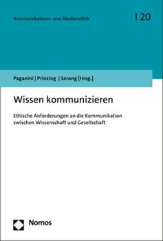 Paperback Wissen Kommunizieren: Ethische Anforderungen an Die Kommunikation Zwischen Wissenschaft Und Gesellschaft [German] Book