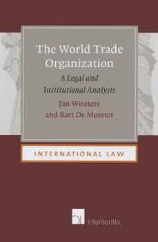 Hardcover The World Trade Organization: A Legal and Institutional Analysis Book
