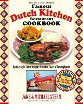 Hardcover The Famous Dutch Kitchen Restaurant Cookbook: Family-Style Diner Delights from the Heart of Pennsylvania Book
