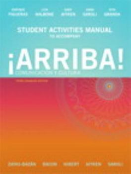 Paperback Student Activities Manual for ¡Arriba! Comunicación y cultura, Third Canadian Edition Book