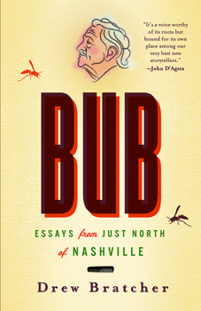 Paperback Bub: Essays from Just North of Nashville Book