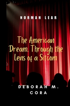Paperback Norman lear: The american dream, through the lens of a sitcom Book