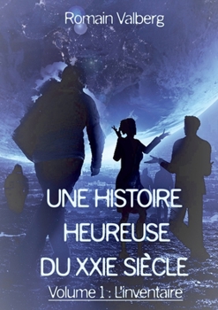 Paperback UNE HISTOIRE HEUREUSE DU 21e SIECLE [French] Book