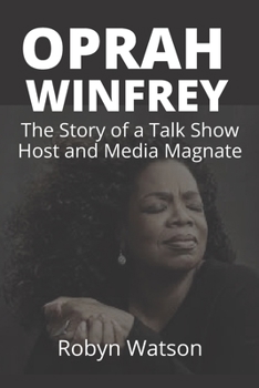 Paperback Oprah Winfrey: The Story of a Talk Show Host and Media Magnate Book