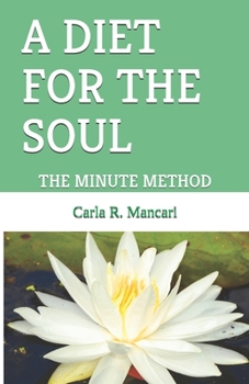 Paperback A Diet for the Soul: The Minute Method Book