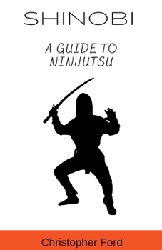 Paperback Shinobi: A Guide to Ninjutsu Book
