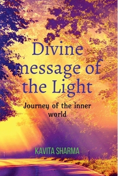 Paperback Divine message of the Light: Journey of the inner world Book