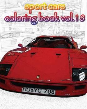 Sport Cars : Coloring Book VoL. 18 : Sketch Coloring Book