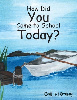 Paperback How Did You Come To School Today? Book