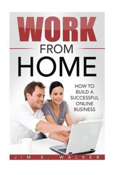 Paperback Work From Home - How To Build A Successful Online Business Book
