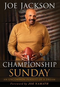 Hardcover Championship Sunday: An Uncommon Pursuit of a Dream Book