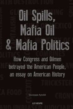 Paperback Oil Spills, Mafia Oil & Mafia Politics Book