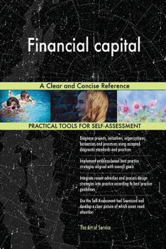 Paperback Financial capital A Clear and Concise Reference Book