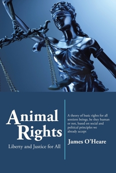 Paperback Animal Rights: Liberty and Justice for All Book