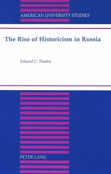 Hardcover The Rise of Historicism in Russia Book