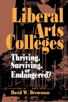 Paperback Liberal Arts Colleges: Thriving, Surviving, or Endangered? Book