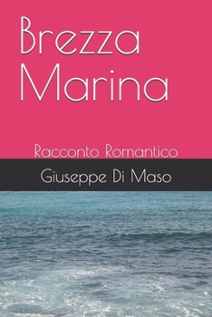 Brezza Marina: Racconto Romantico (Italian Edition)