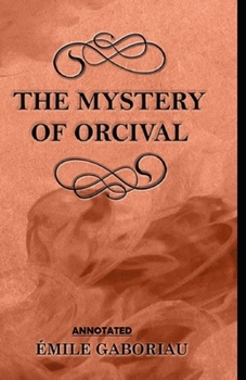 Paperback The Mystery of Orcival Annotated Book