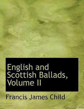 Paperback English and Scottish Ballads, Volume II [Large Print] Book