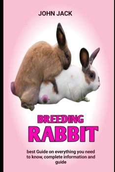 Paperback Breeding rabbit: Raising Rabbits for consumption Book