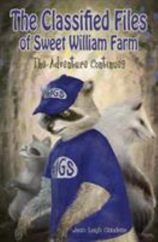Paperback The Classified Files of Sweet William Farm: The Adventure Continues Book