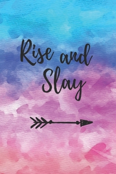 Paperback Rise And Slay: Blank Lined Journal, Sassy Notebook, Cute Diary On Dreamy Cover Book