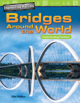 Paperback Engineering Marvels: Bridges Around the World: Understanding Fractions Book