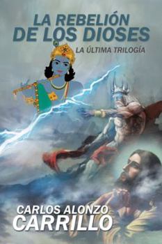 Hardcover La rebelión de los dioses: La última trilogía [Spanish] Book