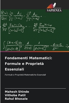 Fondamenti Matematici: Formule e Proprietà Essenziali (Italian Edition)