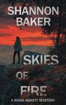 Paperback Skies of Fire: A Nora Abbott Mystery Book