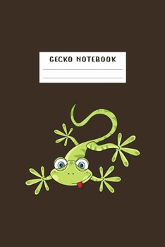 Gecko Notebook: Gifts For Gecko Lovers - Notebook, Planner or Journal For Writing And Note Taking For Your Special Day.(110 Blank Lined Pages - 6x9 Inches) - Gift Idea For Friends and Family