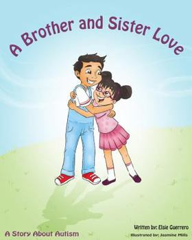 Paperback A Brother Sister Love: A Story About Autism Book