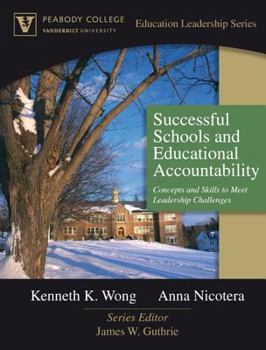 Paperback Successful Schools and Educational Accountability: Concepts and Skills to Meet Leadership Challenges (Peabody College Education Leadership Series) Book