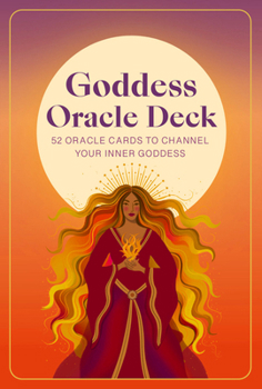 Misc. Goddess Oracle Deck: 52 Oracle Cards to Channel Your Inner Goddess Book