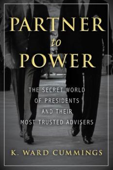 Hardcover Partner to Power: The Secret World of Presidents and Their Most Trusted Advisers Book