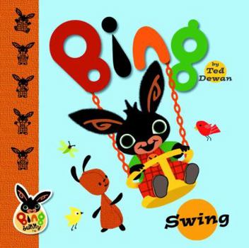 Bing: Swing - Book  of the Bing Bunny
