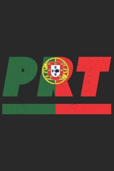Prt: Portugal Tagesplaner mit 120 Seiten in wei�. Organizer auch als Terminkalender, Kalender oder Planer mit der portugisischen Flagge verwendbar