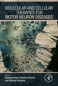 Hardcover Molecular and Cellular Therapies for Motor Neuron Diseases Book
