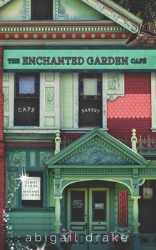 The Enchanted Garden Cafe - Book #1 of the South Side Stories