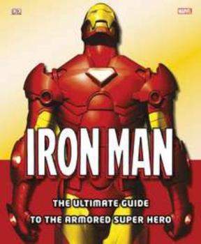 Hardcover Iron Man: The Ultimate Guide to the Armored Super Hero Book