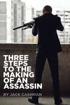Paperback Three Steps to the Making of an Assassin Book